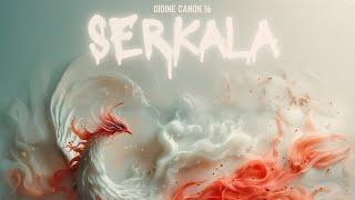 Didine Canon 16 - SERKALA (EP.1)