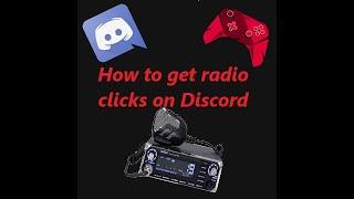 How to get Radio Clicks On Discord - SUPER EASY