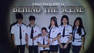 Short Film "Behind The Scene" by STEM 12 #RNHS #SHORTFILM