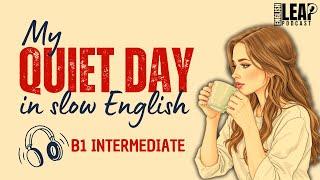 English Podcast For Learning English | Daily Routine | B1 English | Talk About Your Day