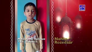 Nanhe Rozedaar | Name | Mohd Abbas Merchant | 7 Yrs | 30 Roza' | 1441 Hijri 2020