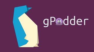 gPodder - Podcast Manager