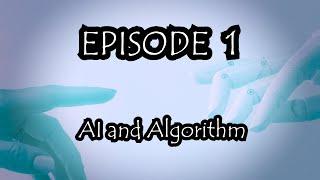 Project Freedom And AI | Episode 1 | AI and Algorithm