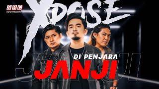 XPOSE - Di Penjara Janji