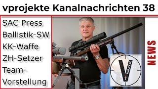 Kanalnachrichten 38 • Teamvorstellung • Kleinkaliber • Wiederladepresse • ZH-Setzer • Aktion