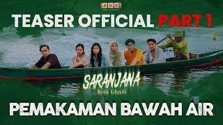 TEASER  OFFICIAL SARANJANA  KOTA GHAIB  Bag 1 | PEMAKAMAN BAWAH AIR |