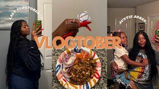 LAST DAY VLOGTOBER! The audacity is GROWING, Auntie Adree duties, I'm tired!!