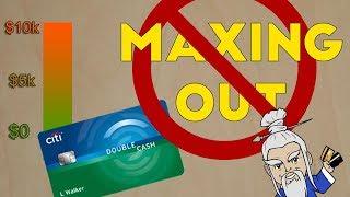 Why You SHOULDN'T MAX OUT a Credit Card