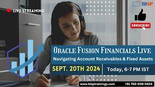 Oracle Fusion Financials Live: Navigating Account Receivables & Fixed Assets!