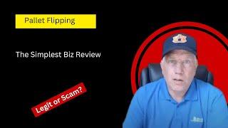 The Simplest Biz Review - Pallet Flipping Scam?