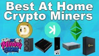 Thinking About An At Home Crypto ASIC Miner ? These Are My Top Picks For 110V , Quiet Indoor Mining