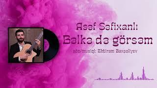 Asef Sefixanli - Belke de gorsem