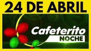 Resultado del CAFETERITO NOCHE del DOMINGO 24 de ABRIL de 2022   (Numero ganador)