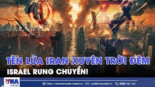27 tên lửa Iran phóng vào trời đêm Israel trong đòn đáp trả mới nhất  - VNA