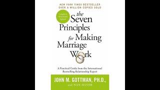 The Seven Principles For Making Marriage Work: A practical guide from the  relationship expert