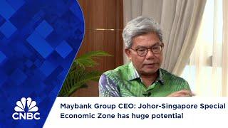 Maybank Group CEO: Johor-Singapore Special Economic Zone has huge potential