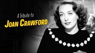 A Tribute to JOAN CRAWFORD