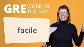 GRE Vocab Word of the Day: Facile | Manhattan Prep