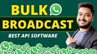 Bulk WhatsApp Broadcast | API Software | Social Seller Academy