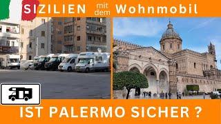  SIZILIEN #4 - PALERMO teils unbekannt  mit dem Wohnmobil