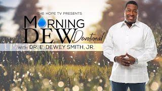 Morning Dew Devotional with Dr. Smith