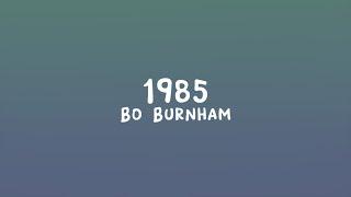 Bo Burnham - 1985 (Lyrics)