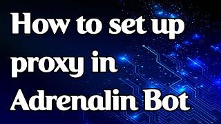 Proxy settings in Adrenalin Bot for L2