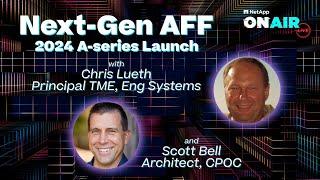 Next-Gen AFF Deep Dive | NetApp ONAIR