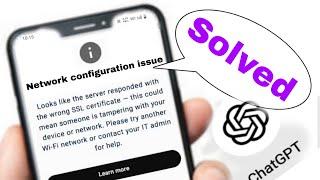 Network configuration issue on android phone app, How to solve / Android app chatGpt issue fixed