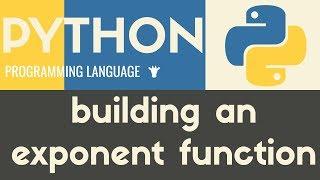 Exponent Function | Python | Tutorial 23