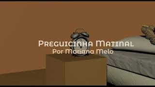 PREGUICINHA MATINAL - MARIANA MELO
