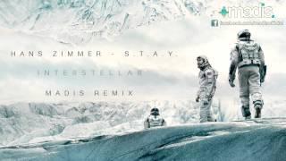 Hans Zimmer - S.T.A.Y. (Madis Remix) Interstellar Theme (2015)