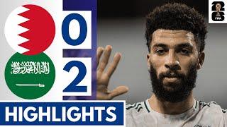 🟢Bahrain vs Saudi Arabia 0-2 | HIGHLIGHTS | FIFA World Cup Asian qualifiers!