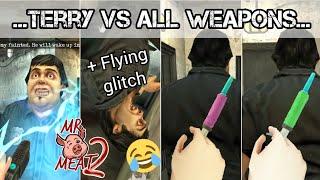 Mr Meat 2 Terry vs all weapons 