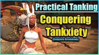 Practical FFXIV Tank Guide, Conquering Your Tankxiety! (Complete Breakdown)