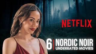 Top 6 Best NORDIC NOIR Crime Thrillers on Netflix 2025!