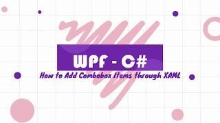 How To Add Combo-box Items through XAML in WPF Using C#