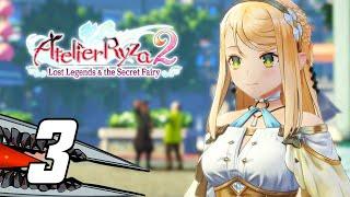 Atelier Ryza 2: Lost Legends & the Secret Fairy - Gameplay Walkthrough Part 3 (English, PS5)