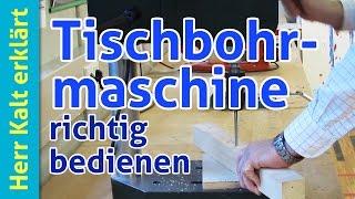 Tischbohrmaschine: Richtig und sicher bohren – Anleitung/Tutorial Ständerbohrmaschine