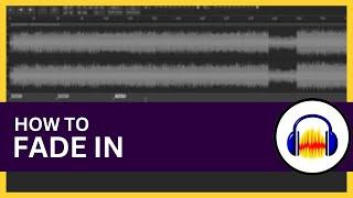 How to Fade in Audacity