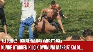 KÜNDE ATARKEN KILÇIK OYUNUNA MAHRUZ KALDI#İsmailbalaban - #Aligürbüz Mücadelesi