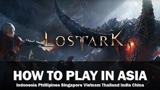 How to Download and Play Lost Ark in Asia ( Indonesia , SEA , Thailand , Phillipines , India )