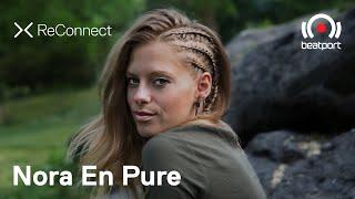 Nora En Pure DJ set @ ReConnect | @beatport  Live