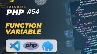 PHP TUTORIAL #54 FUNCTION VARIABLE