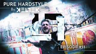 KELTEK Presents | Pure Hardstyle | Episode 055
