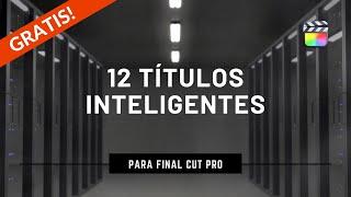  12 TÍTULOS GRATIS para Final Cut Pro