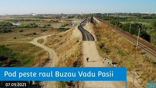 Pod peste raul Buzau Vadu Pasii | stadiu lucrari 07.09.2021