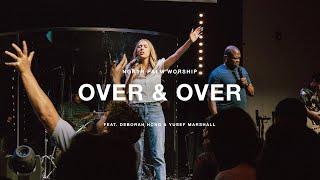 Over & Over by Elevation Rhythm (Deborah Estes & Yusef Marshall) | North Palm Worship