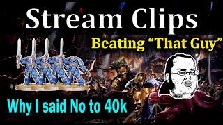 Why AoS player said No to 40k - [Stream Clips]