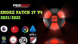 PES 2017 | SMOKE PATCH 17 V4 | NEXT SEASON PATCH 2022